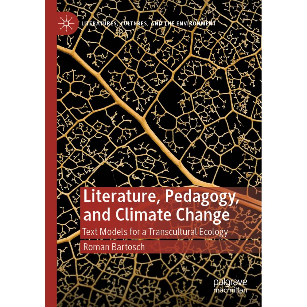 Literature, Pedagogy, and Climate Change, Fachbücher von Roman Bartosch