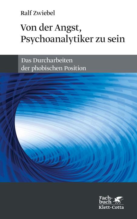 Produktbild Von der Angst, Psychoanalytiker zu sein (Deutsch, Ralf Zwiebel, 2018)