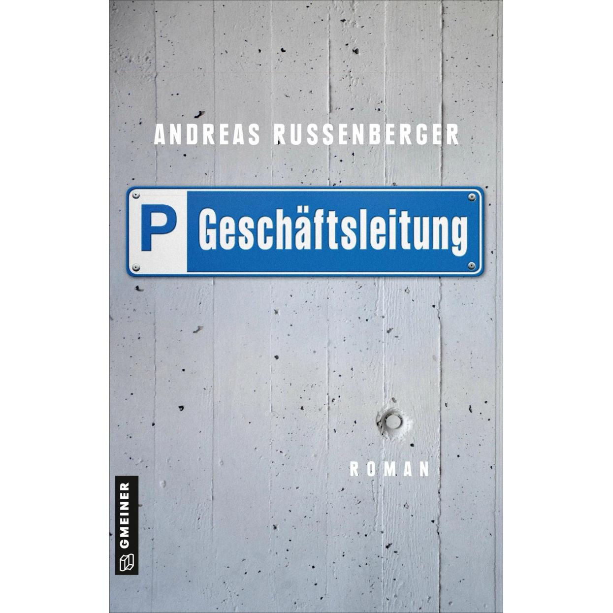 Geschäftsleitung, Belletristik von Andreas Russenberger