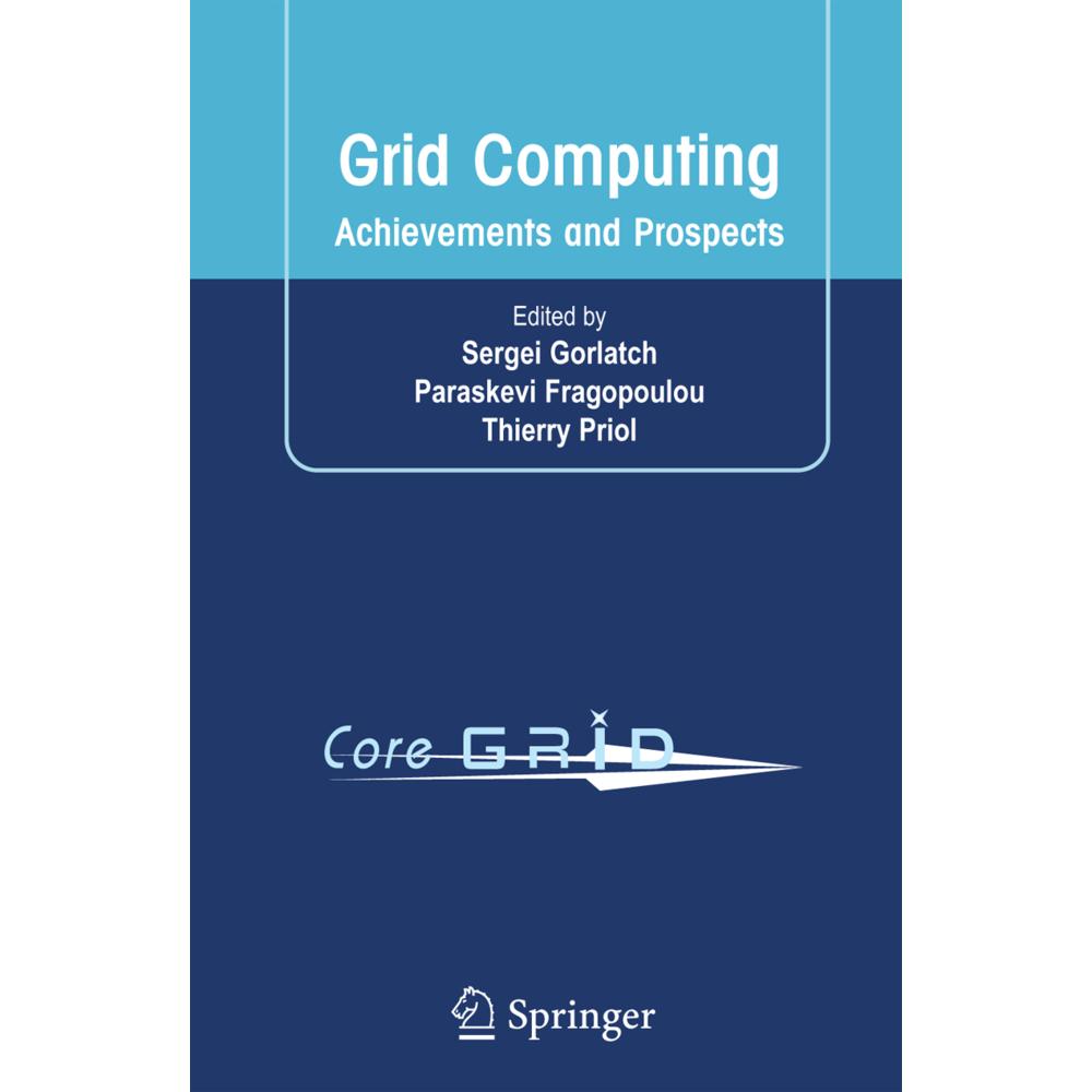 Grid Computing, Fachbücher von Thierry Priol, Sergei Gorlatch, Paraskevi Fragopoulou