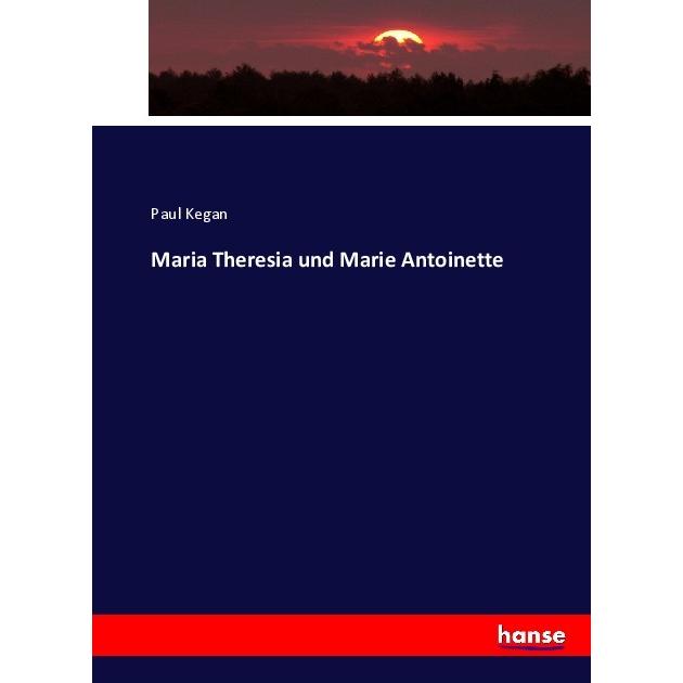 Maria Theresia und Marie Antoinette, Sachbücher von Heinrich Preschers