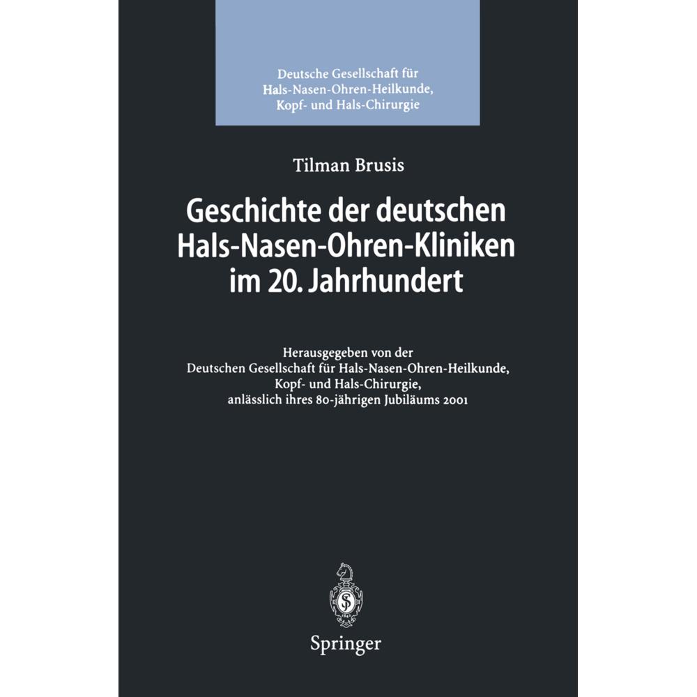 Geschichte der deutschen Hals-Nasen-Ohren-Kliniken im 20. Jahrhundert, Fachbücher von Tilman Brusis