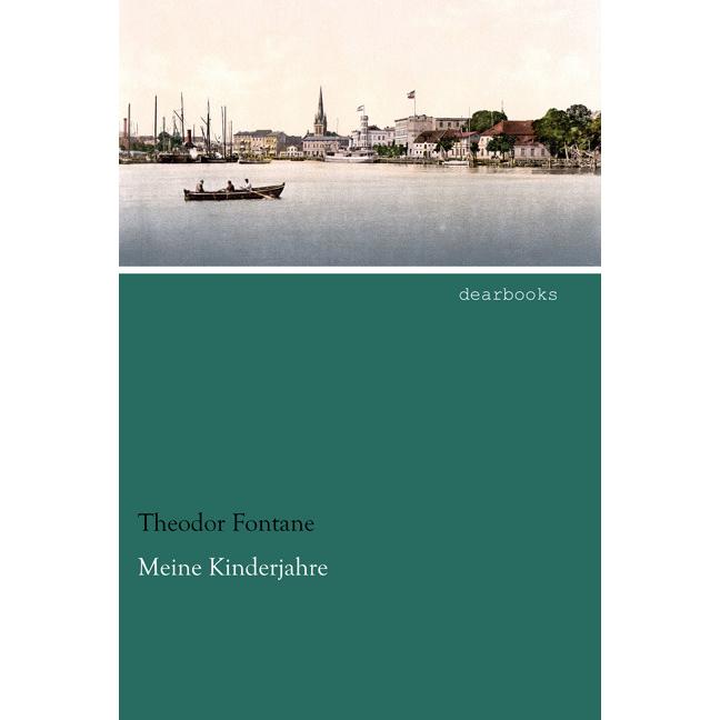 Meine Kinderjahre, Belletristik von Theodor Fontane