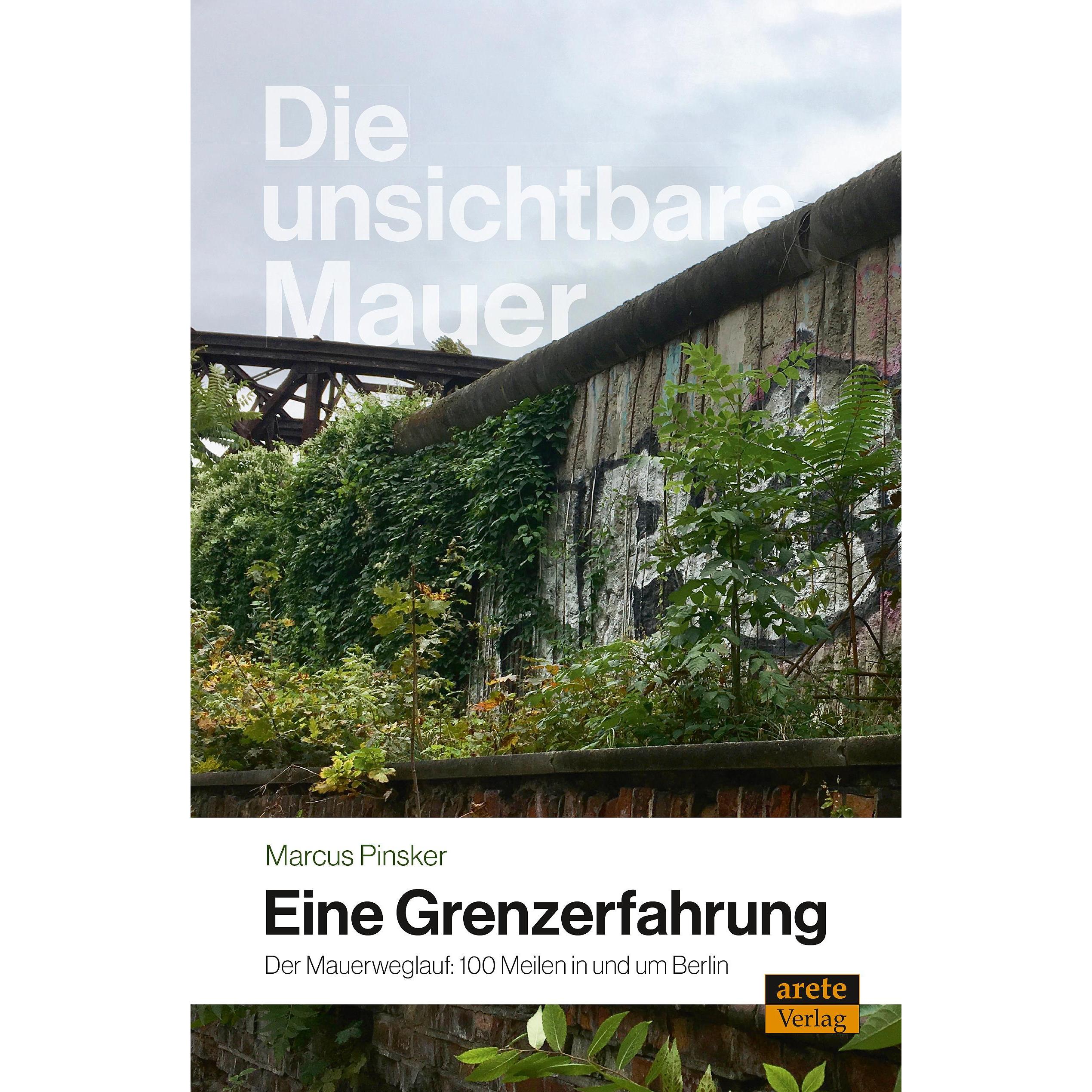 Die unsichtbare Mauer - eine Grenzerfahrung, Ratgeber von Marcus Pinsker