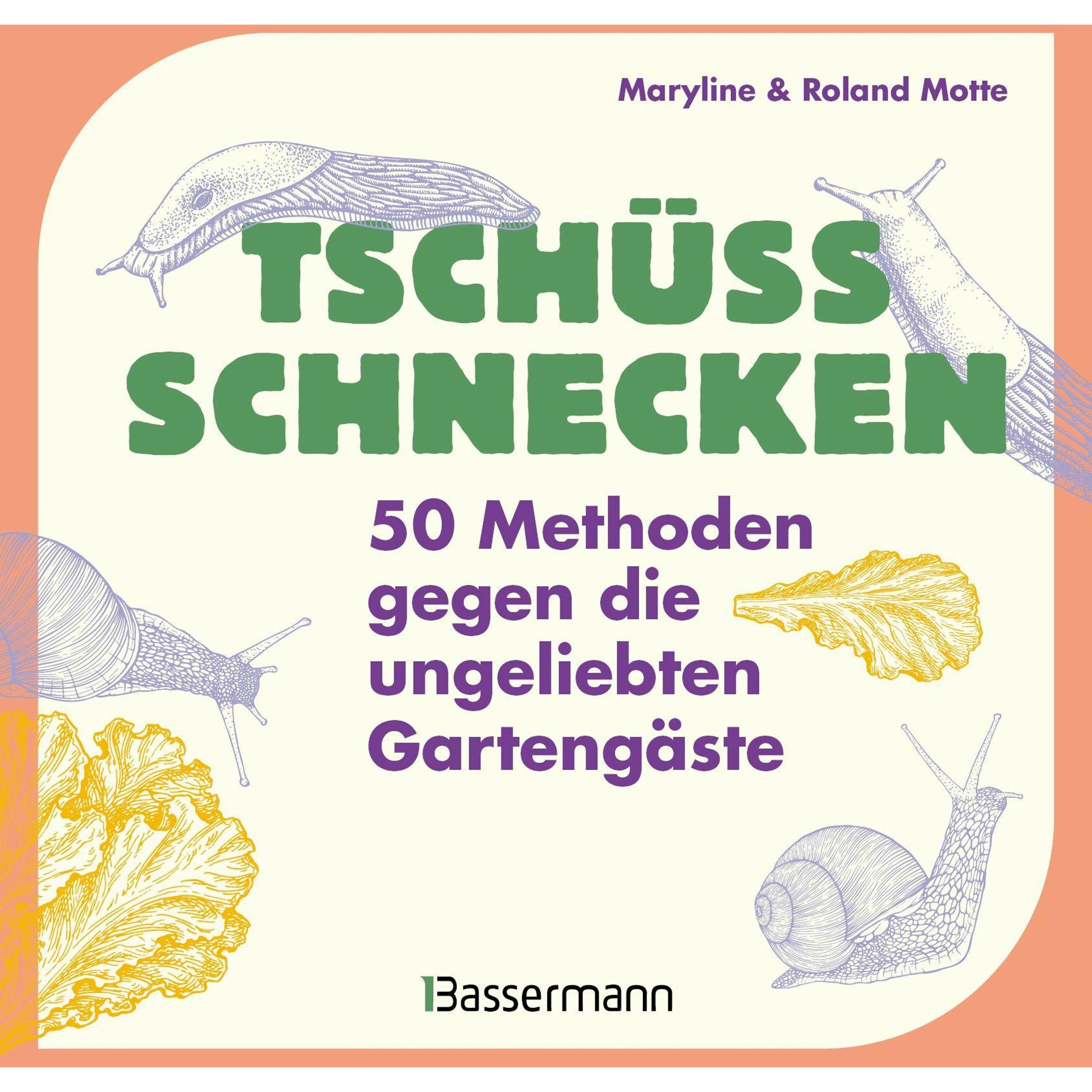Tschüss, Schnecken - 50 Methoden gegen die ungeliebten Gartengäste, Manuale di Granchio Wiebke, Maryline Motte, Roland Motte