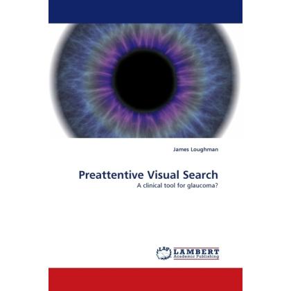 Preattentive Visual Search, Fachbücher von James Loughman