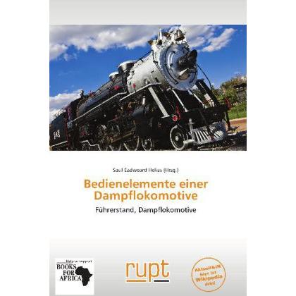 Bedienelemente einer Dampflokomotive, Ratgeber von Saul Eadweard Helias