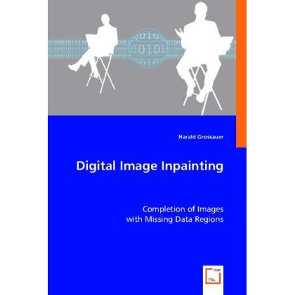 Digital Image Inpainting, Fachbücher von Harald Grossauer