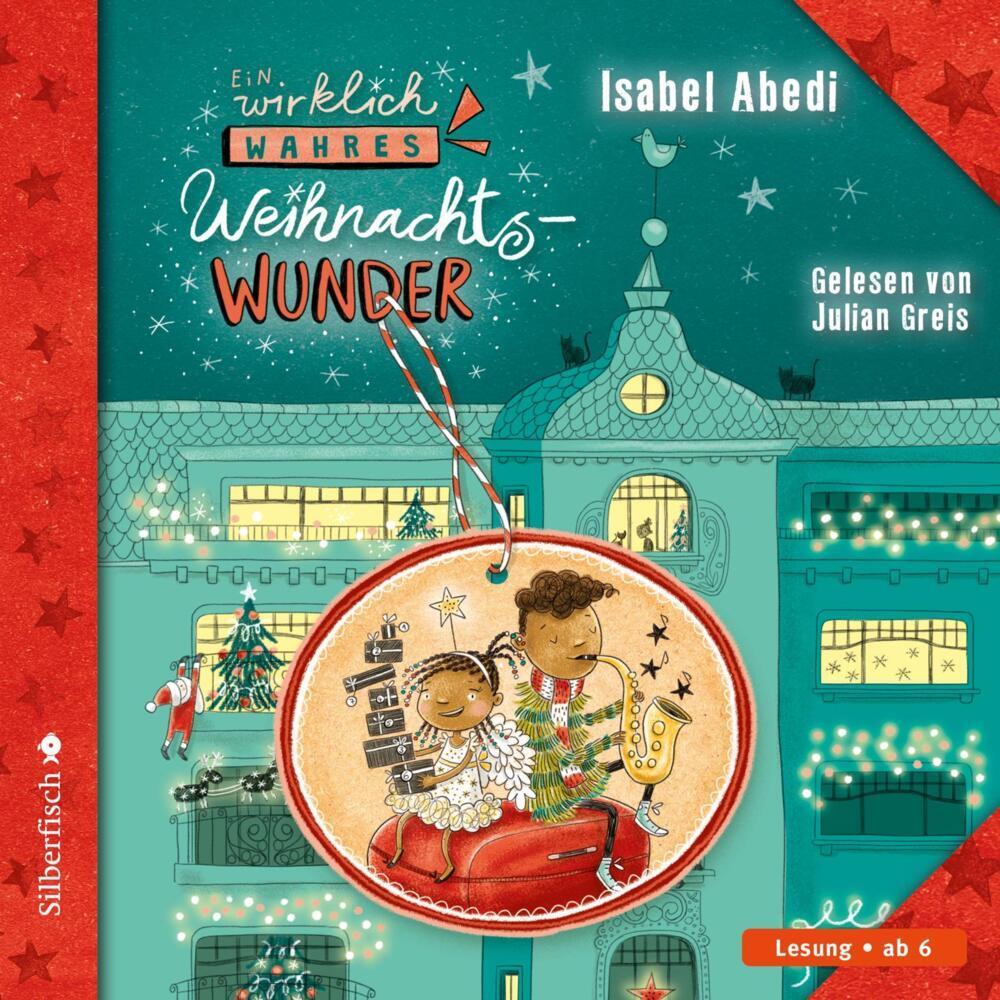 Ein wirklich wahres Weihnachtswunder, Hörbücher von Julian Greis, Sarah Schüddekopf, Isabel Abedi