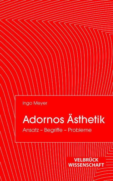 Produktbild Meyer:Adornos Ästhetik (Deutsch, Ingo Meyer, 2026)