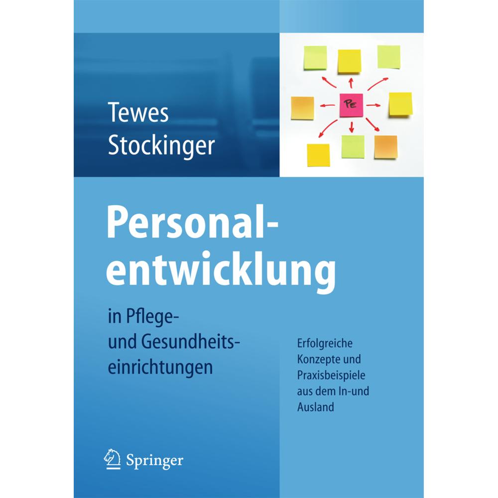 Personalentwicklung in Pflege- und Gesundheitseinrichtungen, Fachbücher von Renate Tewes, Alfred Stockinger