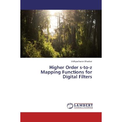 Higher Order s-to-z Mapping Functions for Digital Filters, Fachbücher