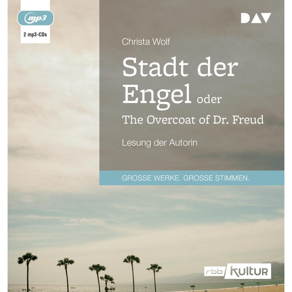 Stadt der Engel oder The Overcoat of Dr. Freud, Hörbücher von Christa Wolf, Ralf Ebel