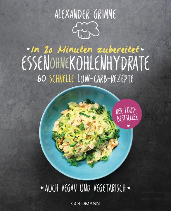 Image du produit In 20 Minuten zubereitet: Essen ohne Kohlenhydrate (Allemand, Alexander Grimme, 2018)