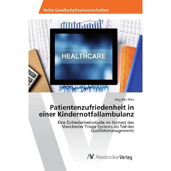 Patientenzufriedenheit in einer Kindernotfallambulanz, Fachbücher von Angelika Mies