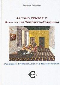Produktbild Jacomo tentor f. Myzelien zur Tintoretto-Forschung (Deutsch, Erasmus Weddigen, 2000)