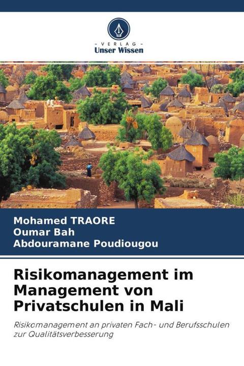Actual product image Risikomanagement im Management von Privatschulen in Mali (Abdouramane Poudiougou, Mohamed Traoré, Oumar Bah, 2022)