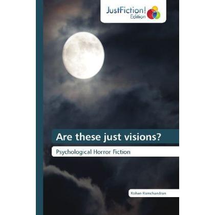 Are these just visions?, Belletristik