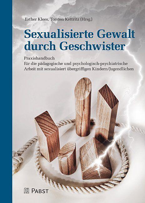 Produktbild Sexualisierte Gewalt durch Geschwister (Deutsch, Esther Klees, Torsten Kettritz, 2018)