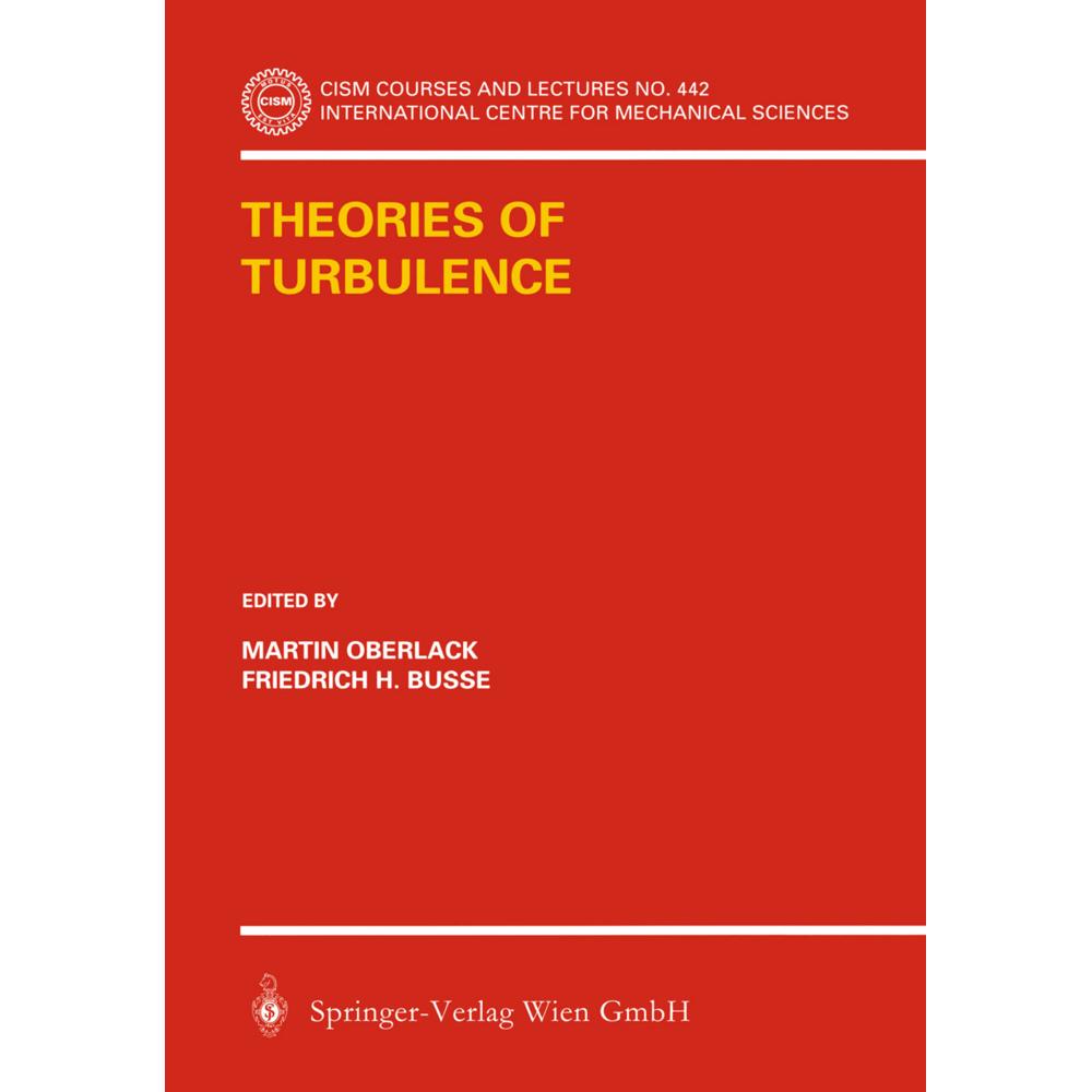 Theories of Turbulence, Fachbücher von Friedrich H. Busse, Martin Oberlack