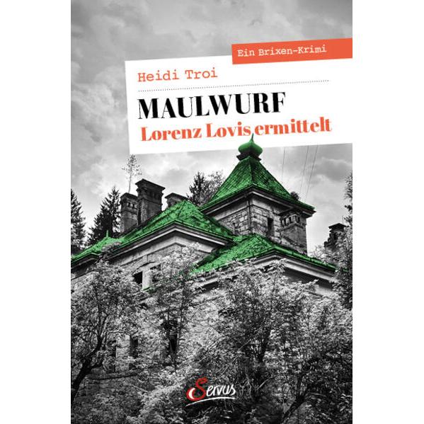 Maulwurf. Lorenz Lovis ermittelt, Belletristik von Heidi Troi