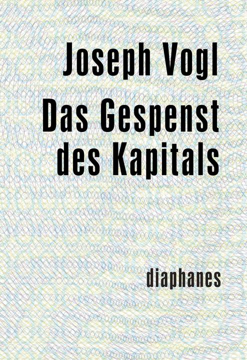 Produktbild Das Gespenst des Kapitals (Deutsch, Joseph Vogl, 2010)