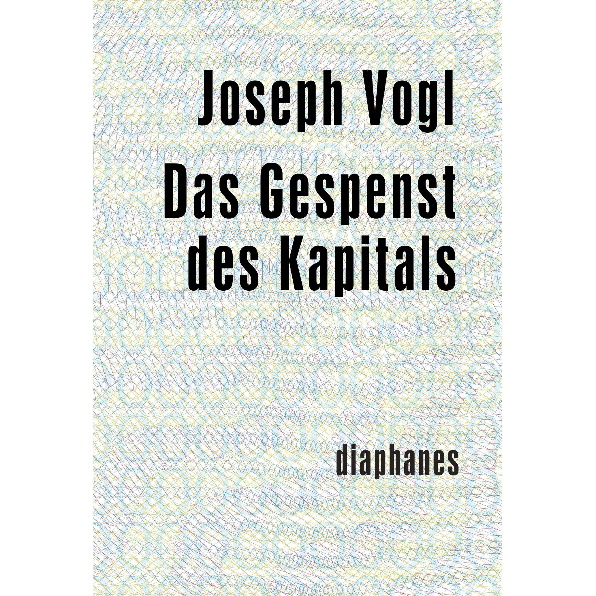 Das Gespenst des Kapitals, Fachbücher von Joseph Vogl