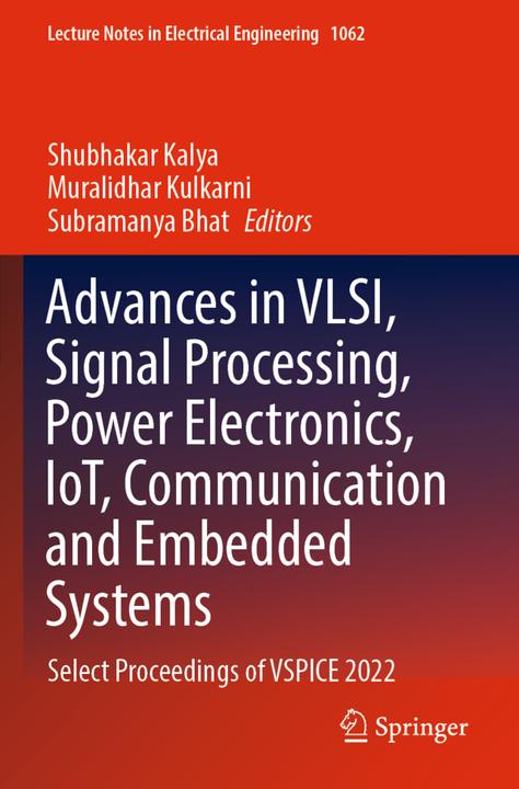 Produktbild Advances in VLSI, Signal Processing, Power Electronics, IoT, Communication and Embedded Systems (Muralidhar Kulkarni, Shubhakar Kalya, Subramanya Bhat, 2024)