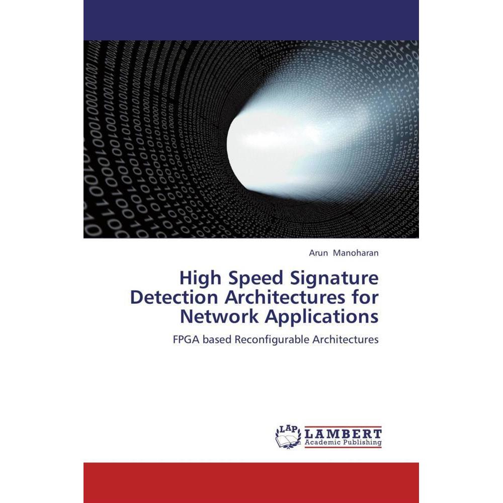 High Speed Signature Detection Architectures for Network Applications, Fachbücher