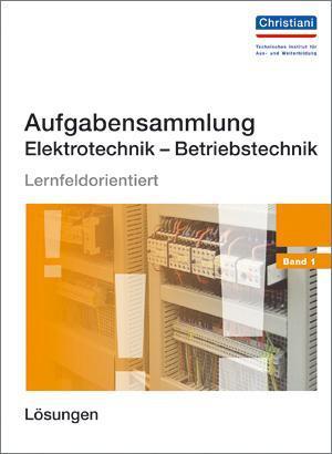 Produktbild Aufgabensammlung Elektrotechnik Betriebstechnik. Band 1 (Deutsch, Hermann Wellers, 2017)