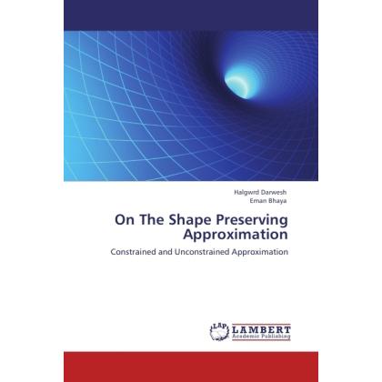On The Shape Preserving Approximation, Fachbücher