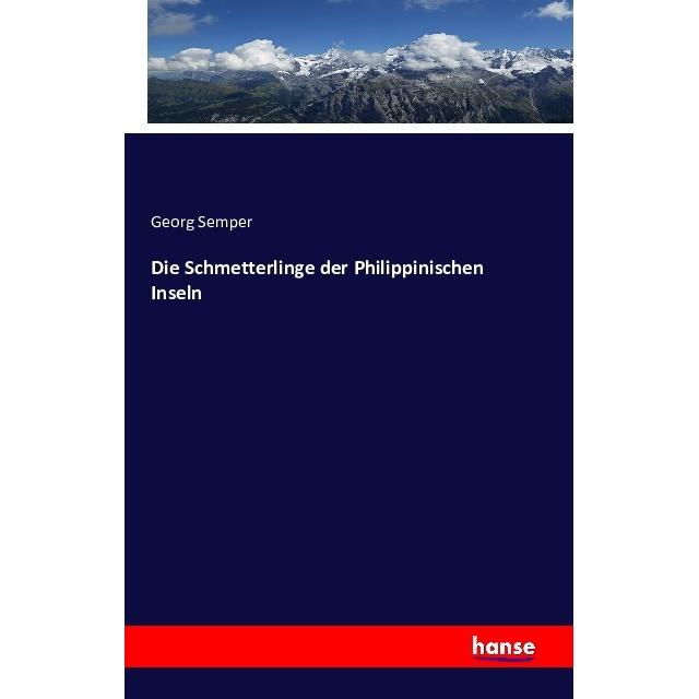 Die Schmetterlinge der Philippinischen Inseln, Fachbücher von Georg Semper