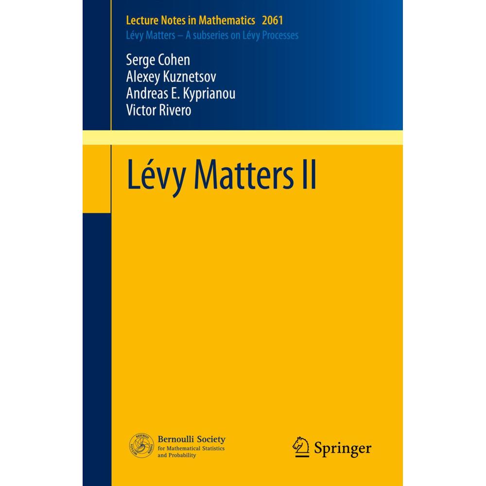 Lévy Matters, Fachbücher von Victor Rivero, Serge Cohen, Andreas E. Kyprianou, Alexey Kuznetsov