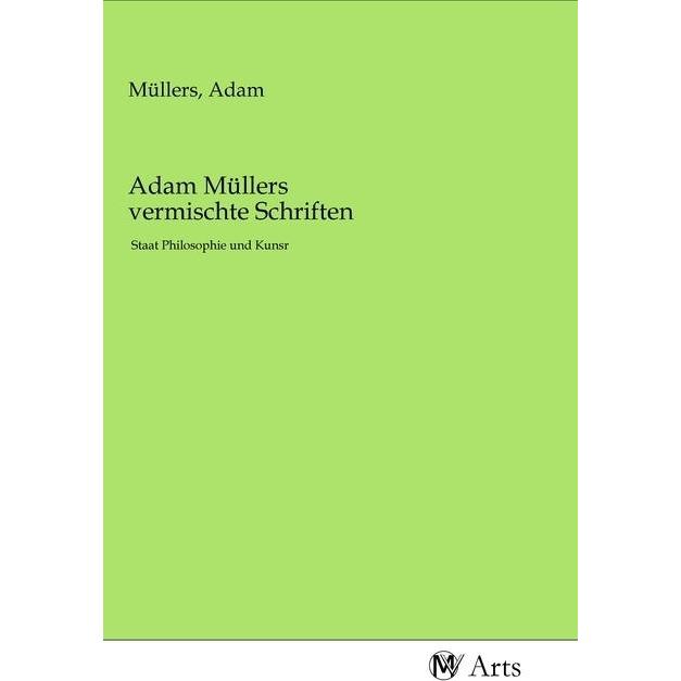 Adam Müllers vermischte Schriften, Fachbücher von Adam Müllers