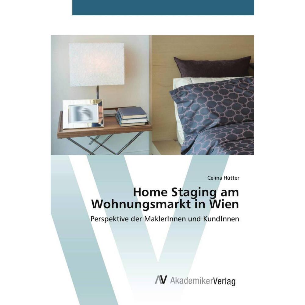 Home Staging am Wohnungsmarkt in Wien, Ratgeber von Celina Hütter