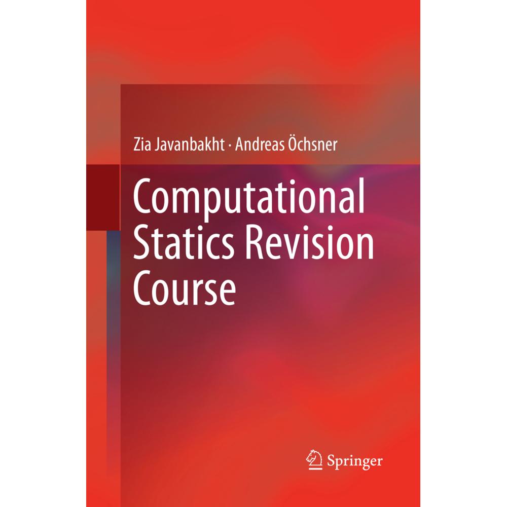 Computational Statics Revision Course, Fachbücher von Andreas Öchsner, Zia Javanbakht