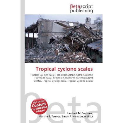 Tropical cyclone scales, Fachbücher von Lambert M. Surhone, Miriam T. Timpledon, Susan F. Marseken