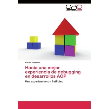Hacia una mejor experiencia de debugging en desarrollos AOP, Fachbücher