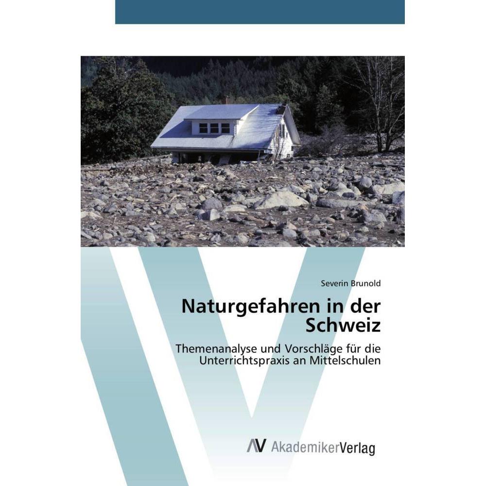 Naturgefahren in der Schweiz, Fachbücher von Severin Brunold