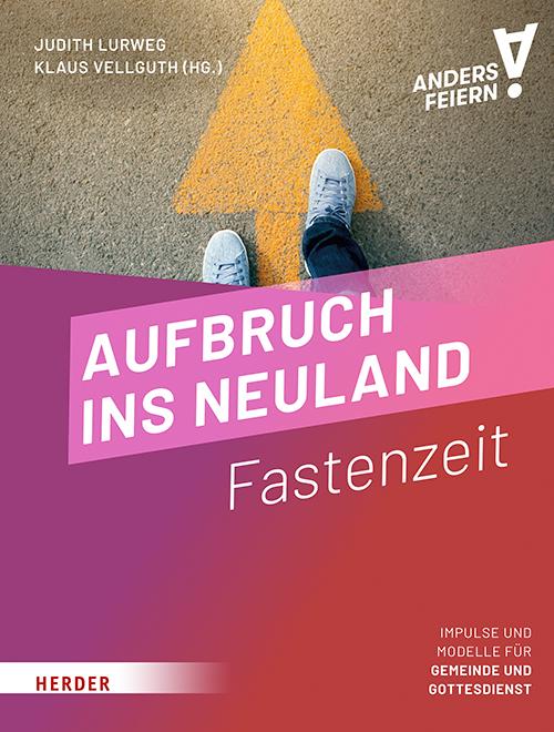 Aufbruch ins Neuland (Deutsch, Judith Lurweg, Klaus Vellguth, 2021)