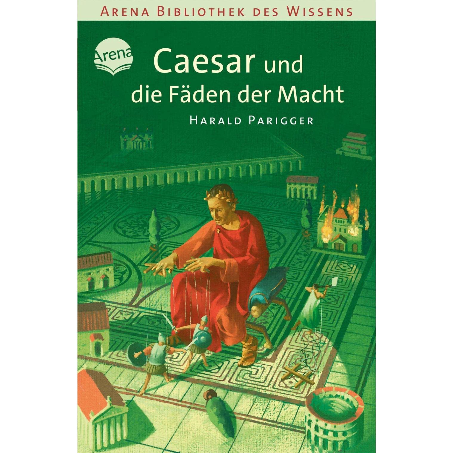 Caesar und die Fäden der Macht, Kinderbücher von Harald Parigger, Klaus Puth