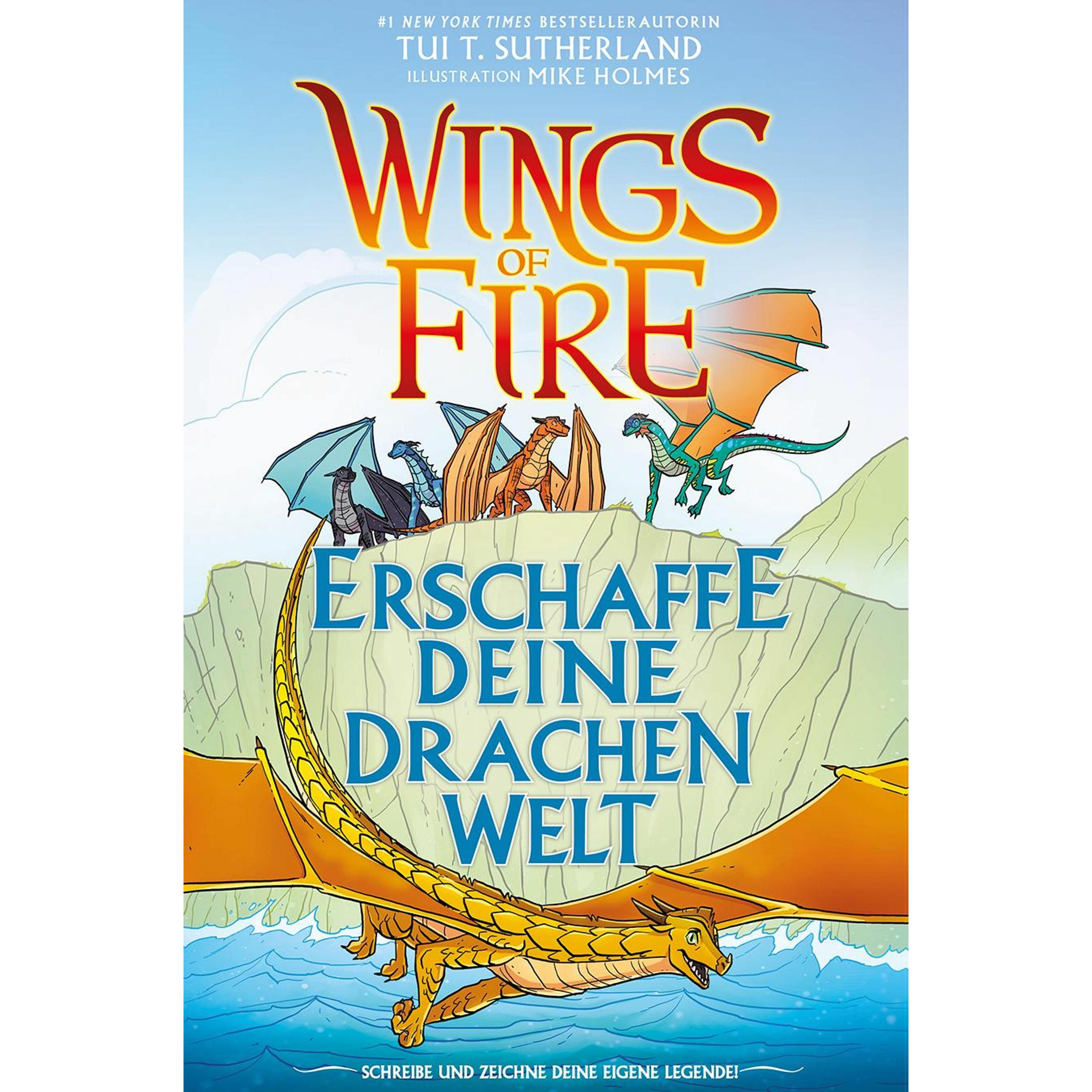 Wings of Fire - Erschaffe deine Drachenwelt, Kinderbücher von Tui T. Sutherland