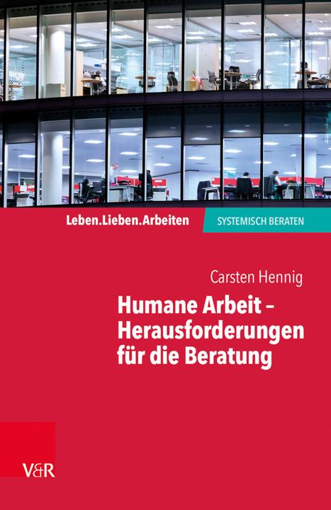 Produktbild Humane Arbeit - Herausforderungen für die Beratung (Deutsch, Carsten Hennig, 2018)