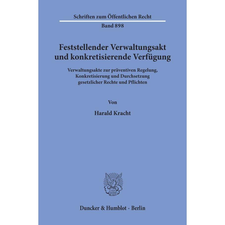 Feststellender Verwaltungsakt und konkretisierende Verfügung., Fachbücher
