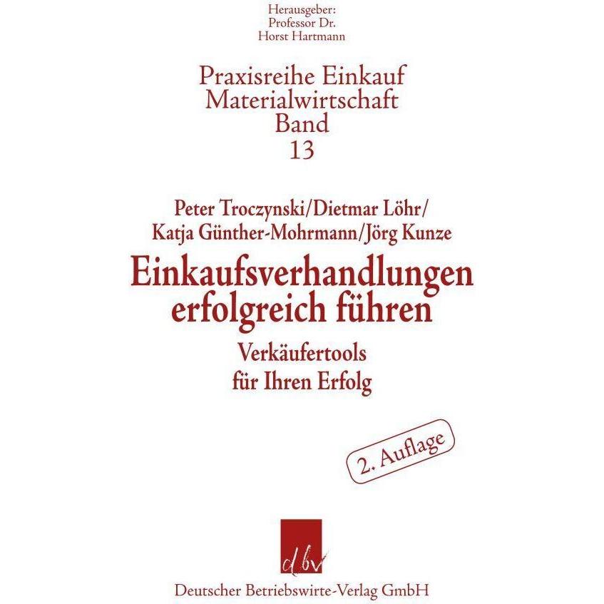 Einkaufsverhandlungen erfolgreich führen, Fachbücher von Peter Troczynski, Katja Günther-Mohrmann, Jörg Kunze, Dietmar L...