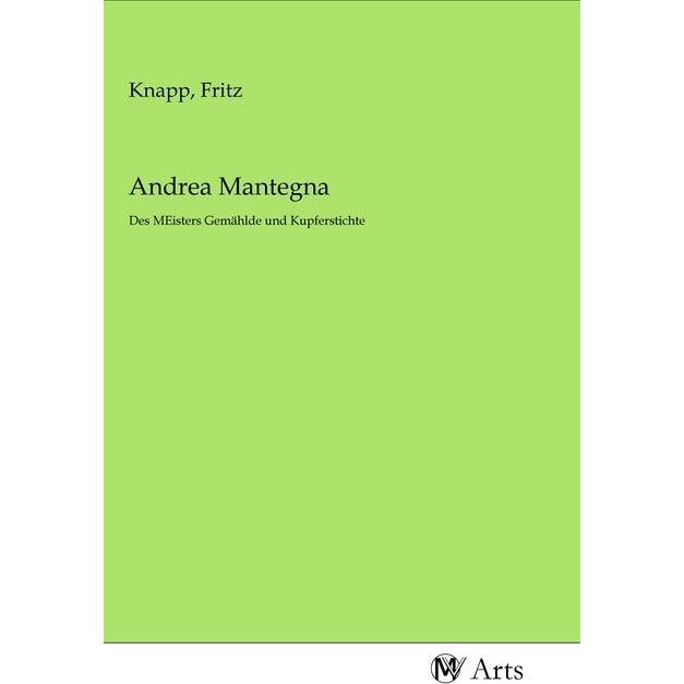 Andrea Mantegna, Fachbücher von Fritz Knapp