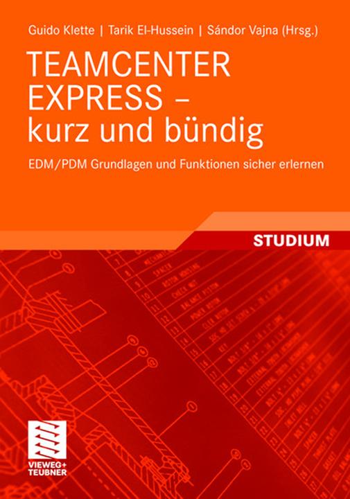 Produktbild TEAMCENTER EXPRESS - kurz und bündig (Deutsch, Guido Klette, Tarik El-Hussein, 2008)