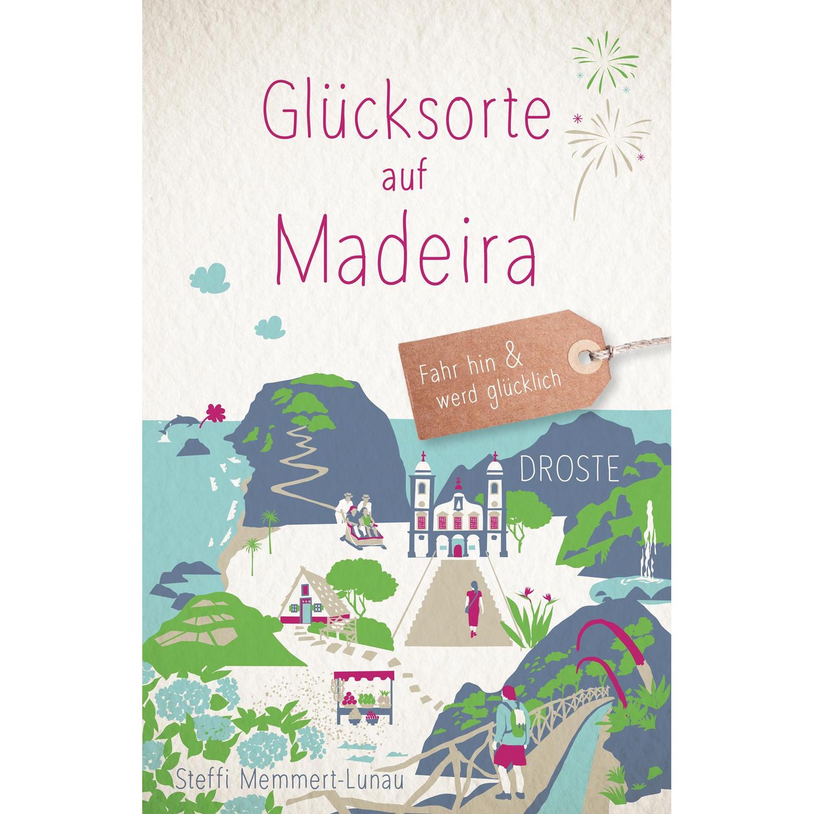 Glücksorte auf Madeira, Ratgeber von Steffi Memmert-Lunau
