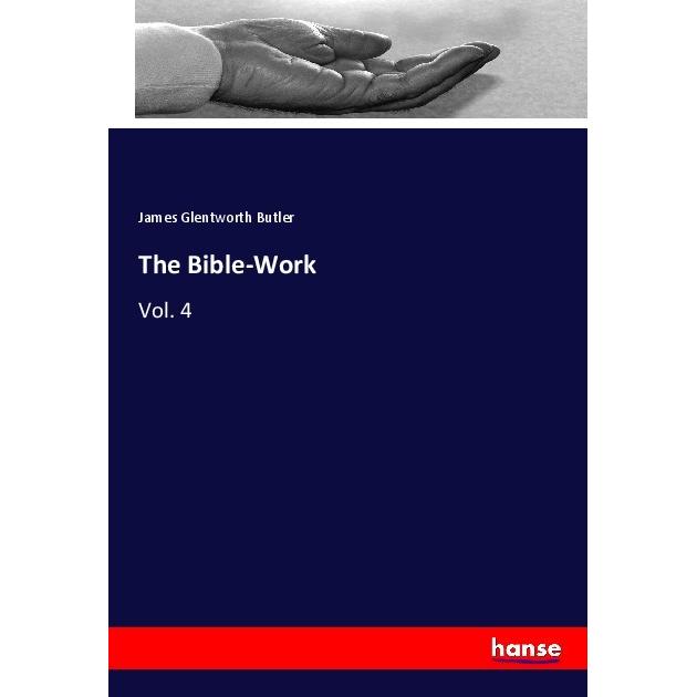 The Bible-Work, Sachbücher von James Glentworth Butler