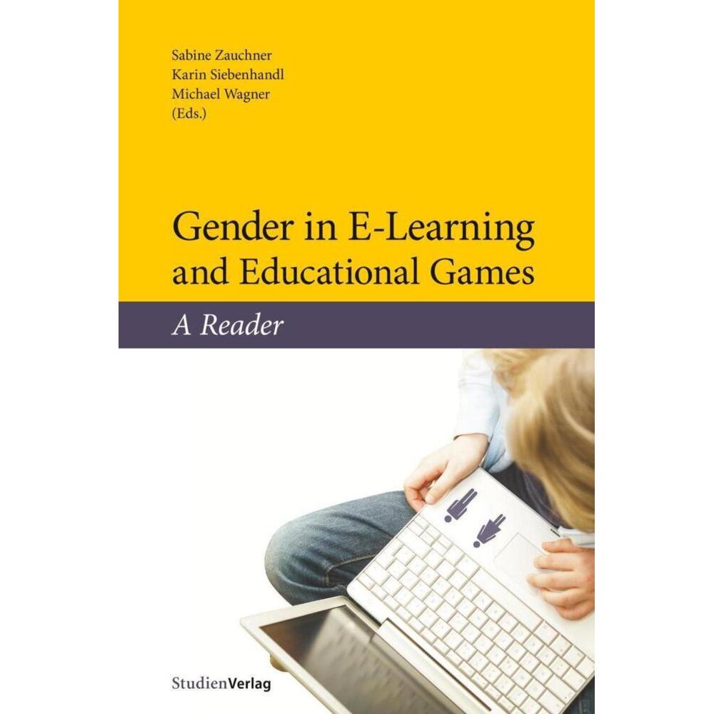 Gender in E-Learning and Educational Games, Fachbücher von Sabine Zauchner, Karin Siebenhandl